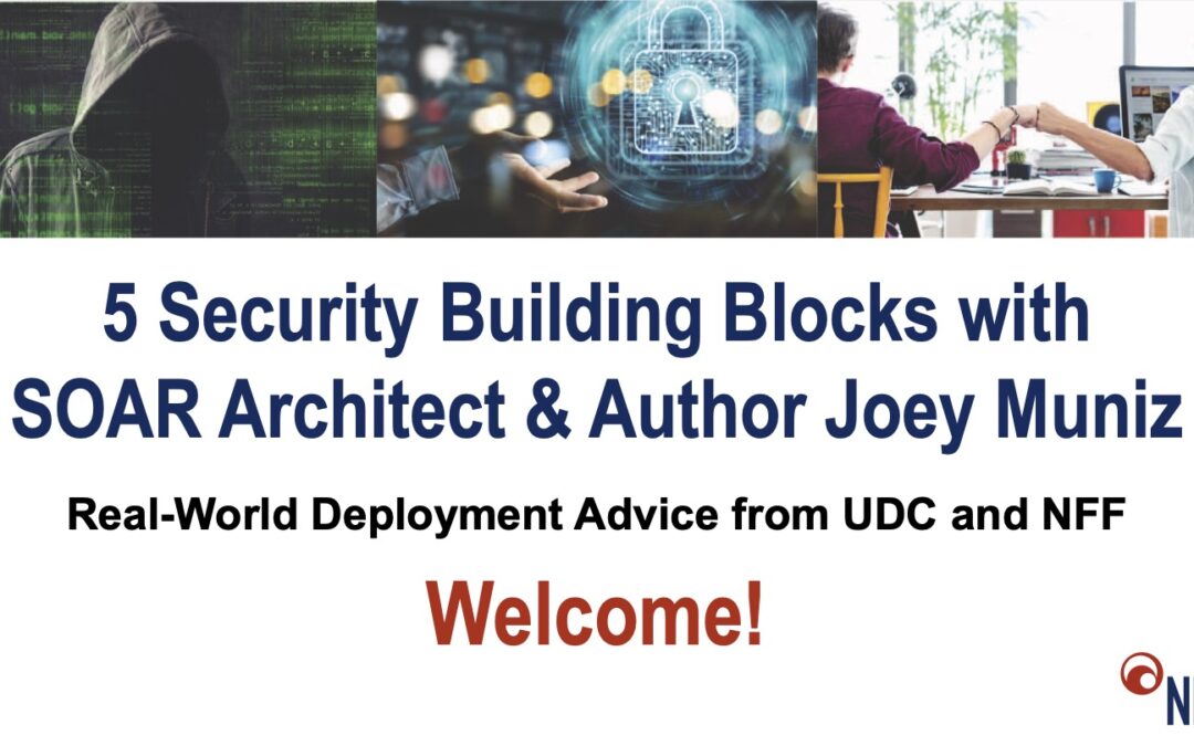 5 Security Building Blocks with SOAR Architect & Author Joey Muniz