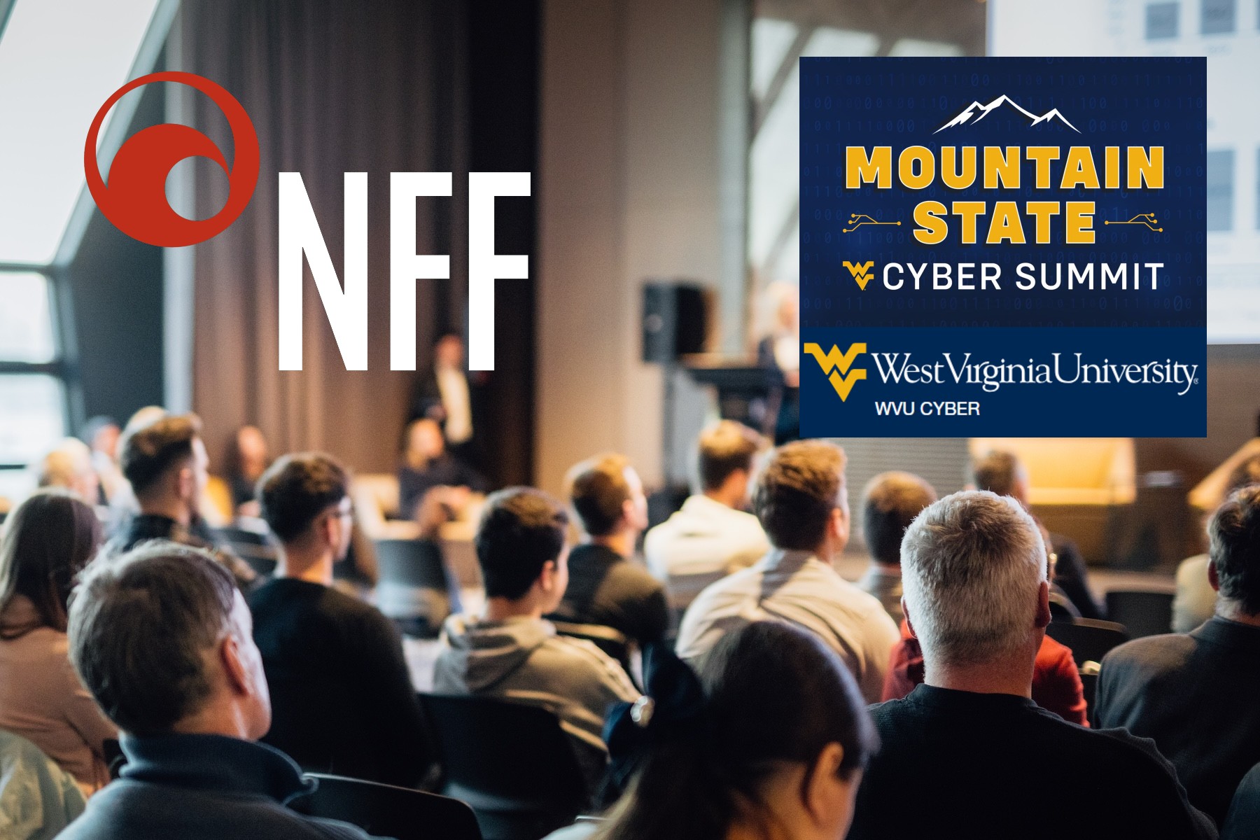 Networking For Future, Inc. (NFF) Team Sponsors and Participates in Annual West Virginia Mountain State Cyber Summit