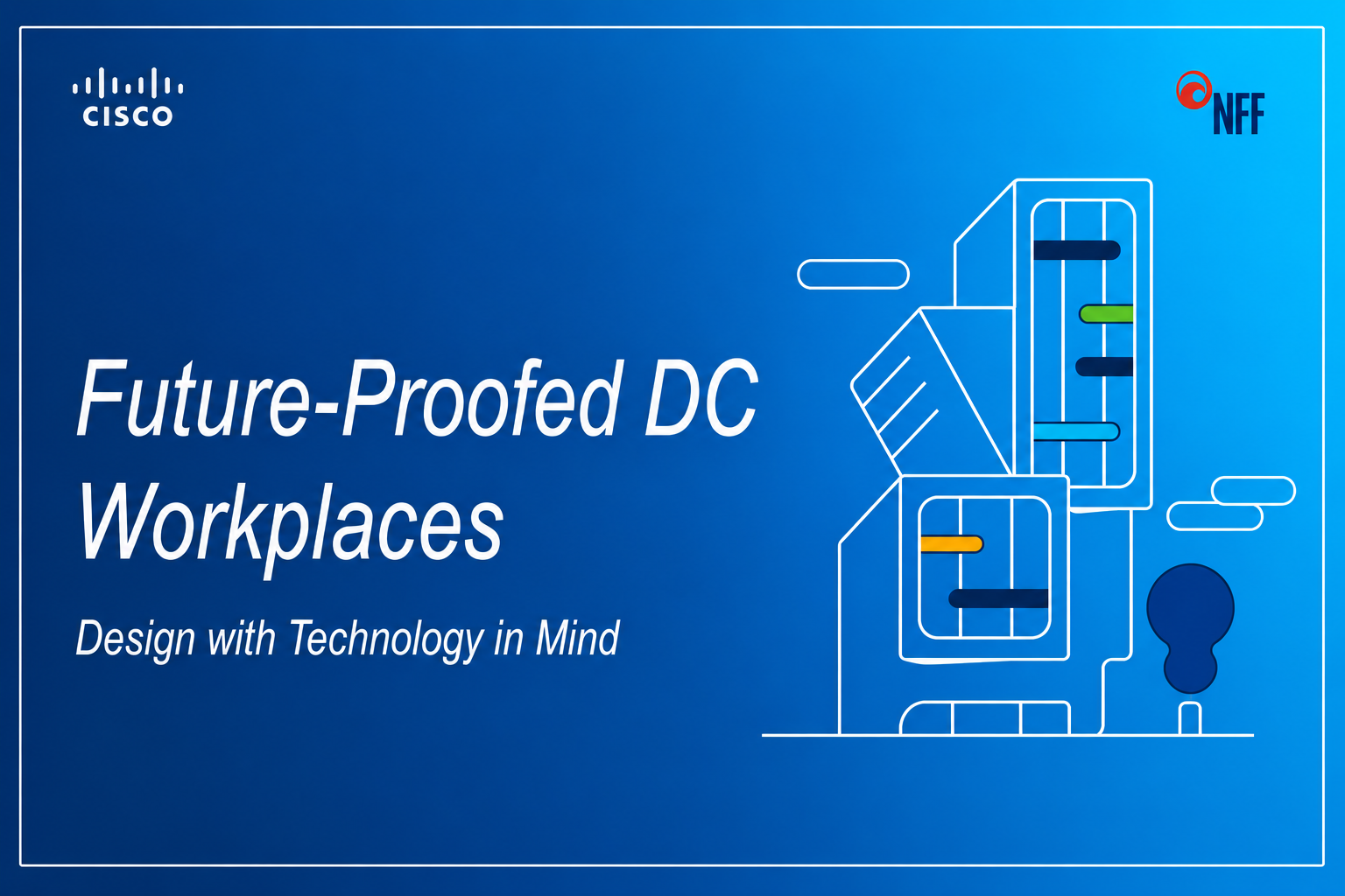 NFF and Cisco Host “Future-Proofed DC Workplaces” Executive Seminar for DC Government Leaders